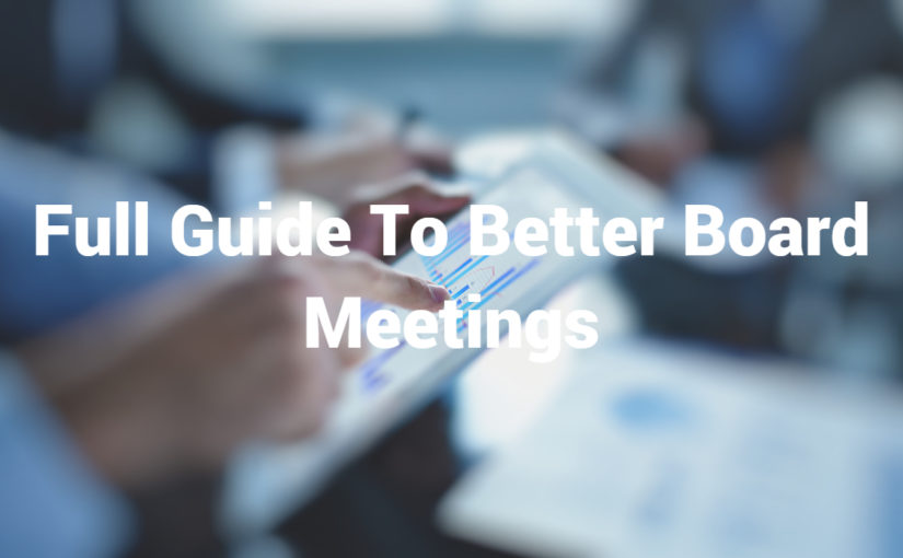 Full Guide To Better Board Meetings